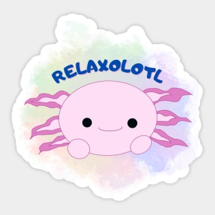 Relaxolotl Sticker